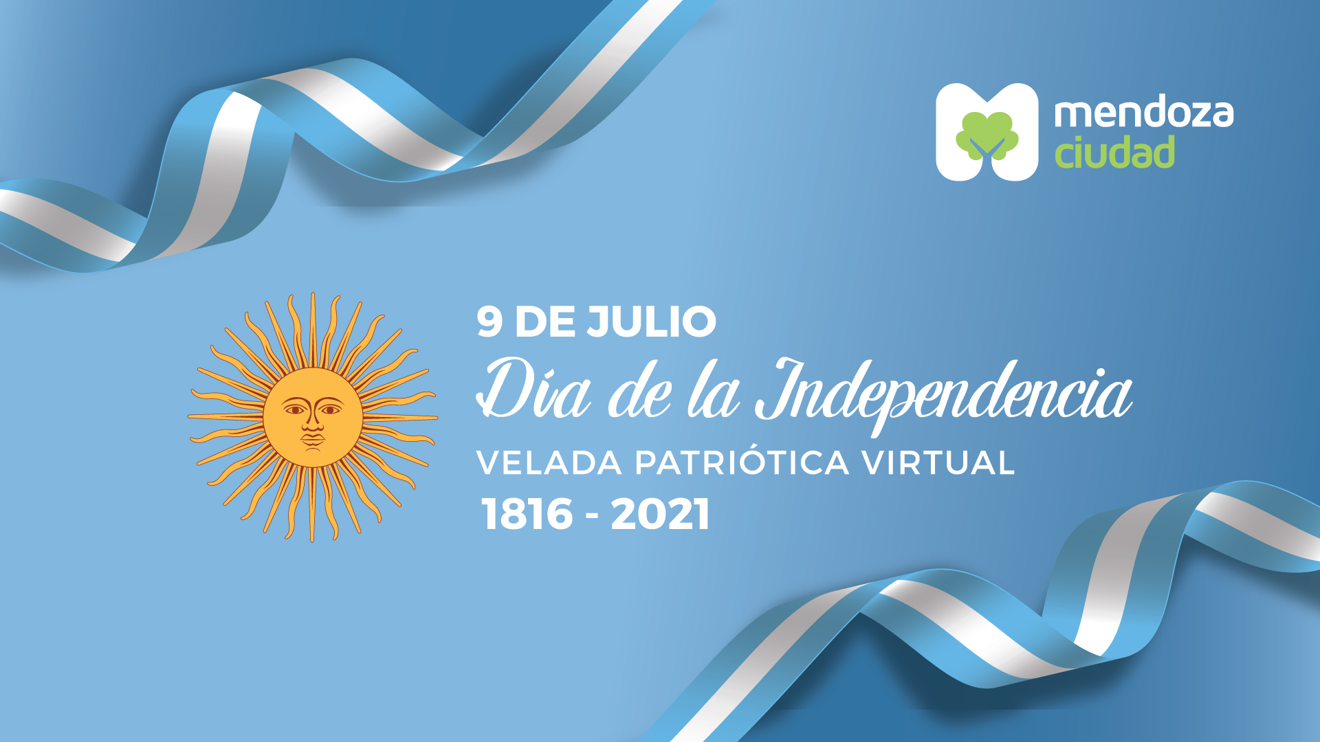 La Ciudad Celebra El Dia De La Independencia Con Una Velada Virtual De Gala Ciudad De Mendoza